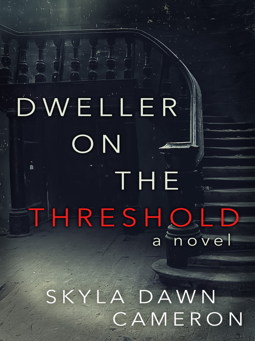 Title details for Dweller on the Threshold by Skyla Dawn Cameron - Available